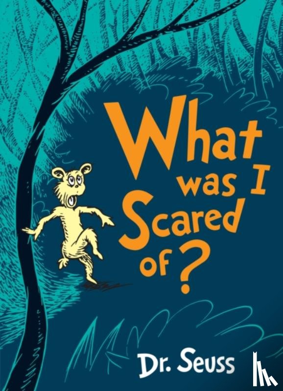 Seuss, Dr. - What Was I Scared Of?