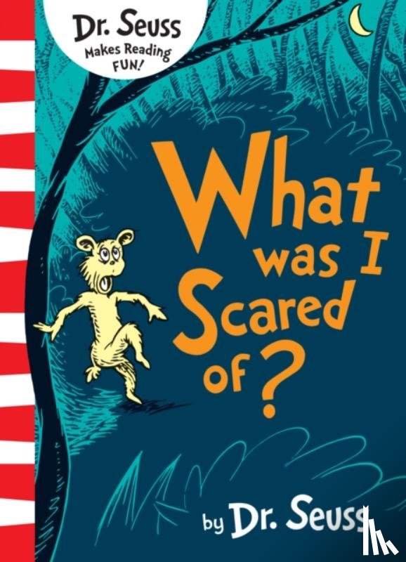 Seuss, Dr. - What Was I Scared Of?