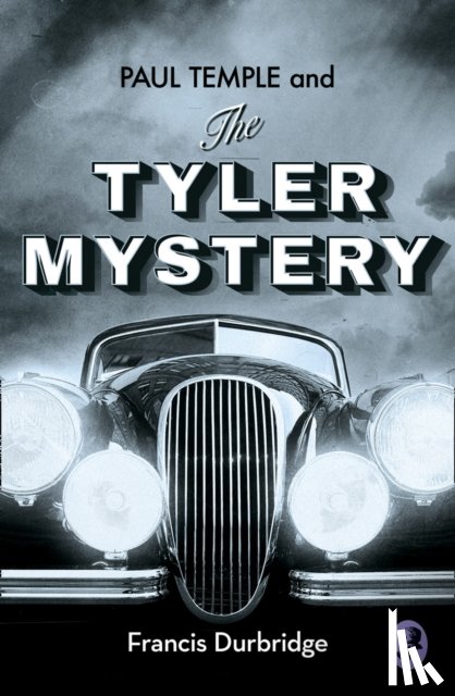 Durbridge, Francis - Paul Temple and the Tyler Mystery
