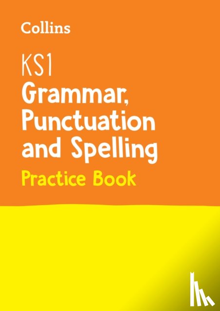 Collins KS1 - KS1 Grammar, Punctuation and Spelling Practice Book