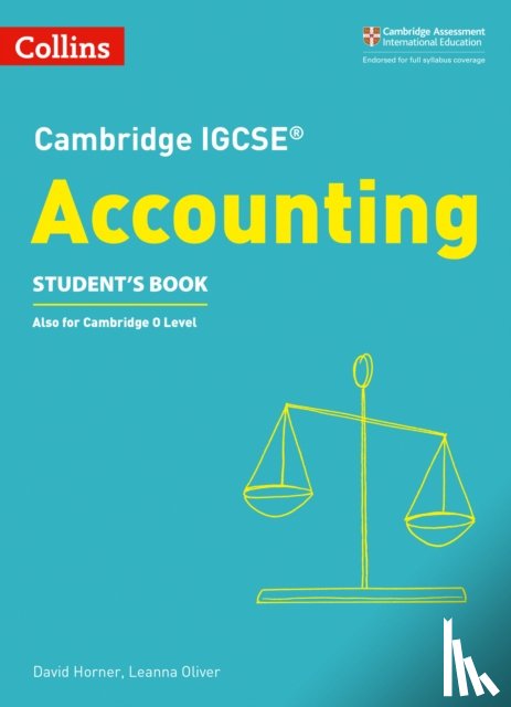 Horner, David, Oliver, Leanna - Cambridge IGCSE™ Accounting Student's Book