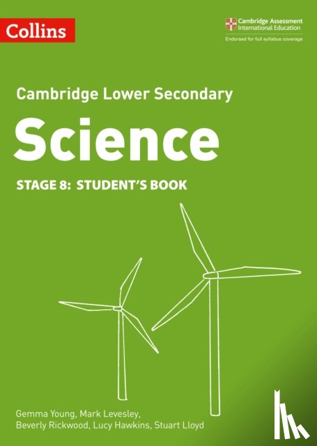 Rickwood, Beverly, Young, Gemma, Levesley, Mark, Hawkins, Lucy - Lower Secondary Science Student’s Book: Stage 8