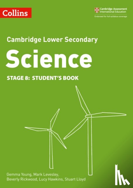 Rickwood, Beverly, Young, Gemma, Levesley, Mark, Hawkins, Lucy - Lower Secondary Science Student’s Book: Stage 8