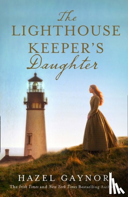 Gaynor, Hazel - The Lighthouse Keeper’s Daughter
