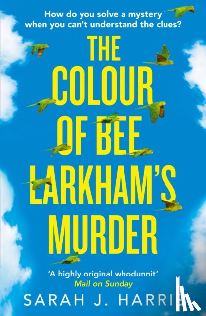 Harris, Sarah J. - The Colour of Bee Larkham’s Murder