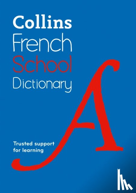 Collins Dictionaries - French School Dictionary