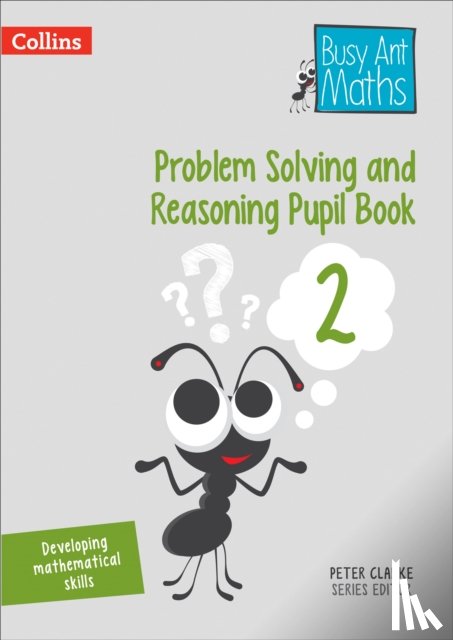 Clarke, Peter - Problem Solving and Reasoning Pupil Book 2
