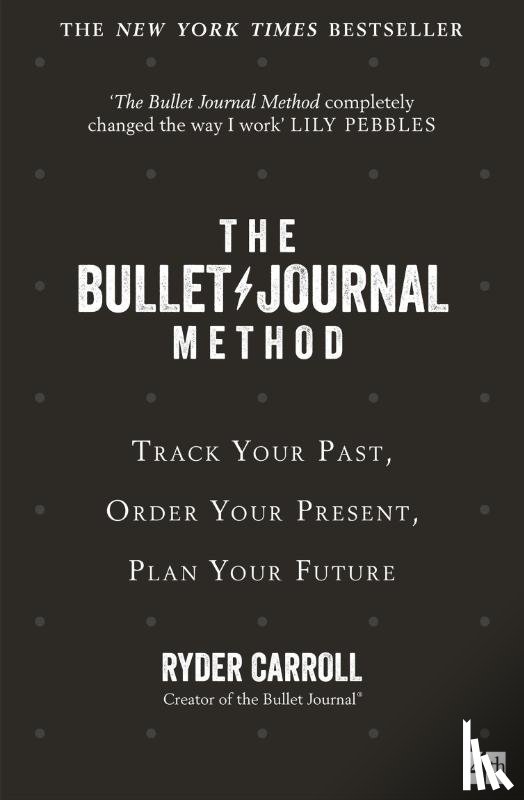 Carroll, Ryder - The Bullet Journal Method