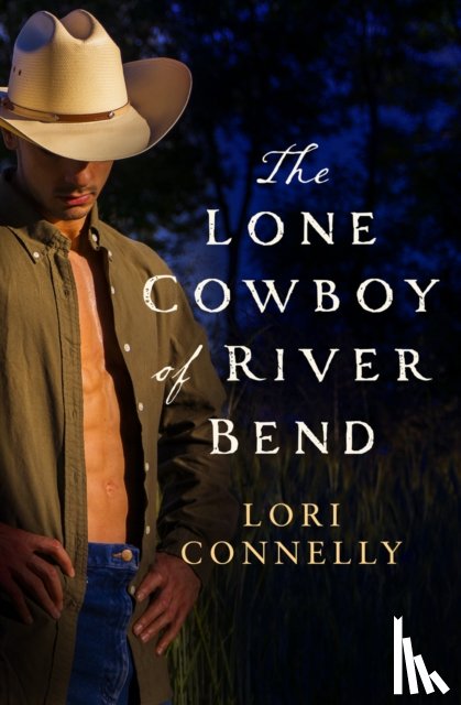 Connelly, Lori - The Lone Cowboy of River Bend