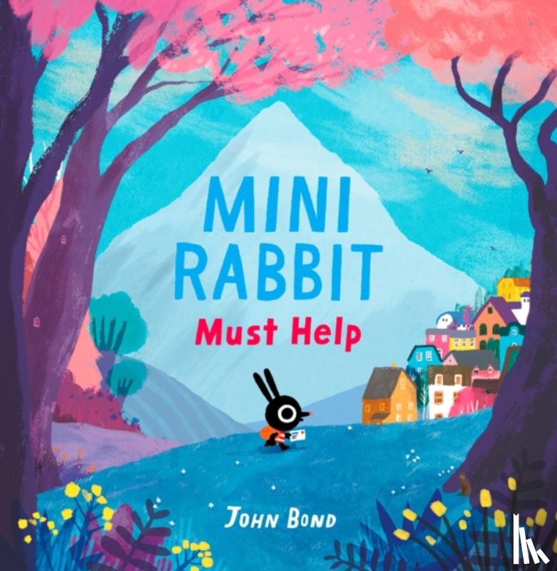 Bond, John - Mini Rabbit Must Help