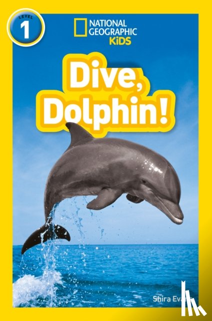 Evans, Shira, National Geographic Kids - Dive, Dolphin!