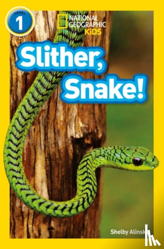 Alinsky, Shelby, National Geographic Kids - Slither, Snake!