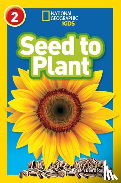 Rattini, Kristin Baird, National Geographic Kids - Seed to Plant