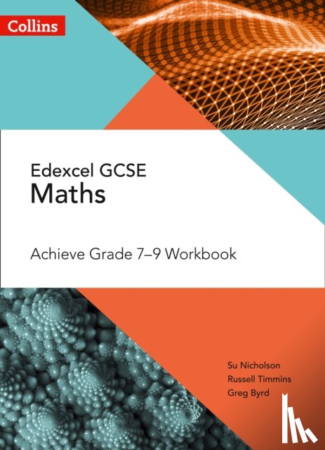 Nicholson, Su, Timmins, Russell, Byrd, Greg - Edexcel GCSE Maths Achieve Grade 7-9 Workbook