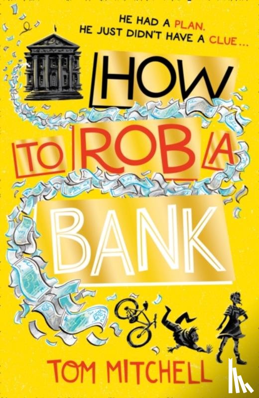 Mitchell, Tom - How to Rob a Bank