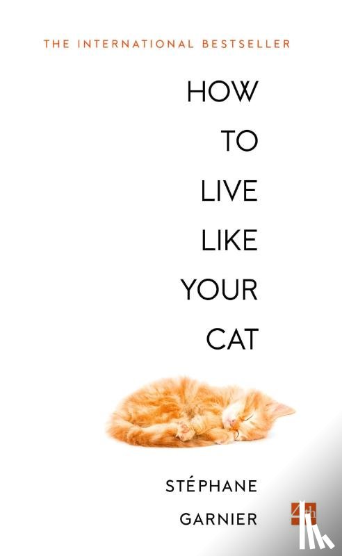 Stephane Garnier - How to Live Like Your Cat