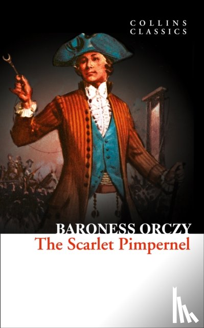 Orczy, Baroness - The Scarlet Pimpernel