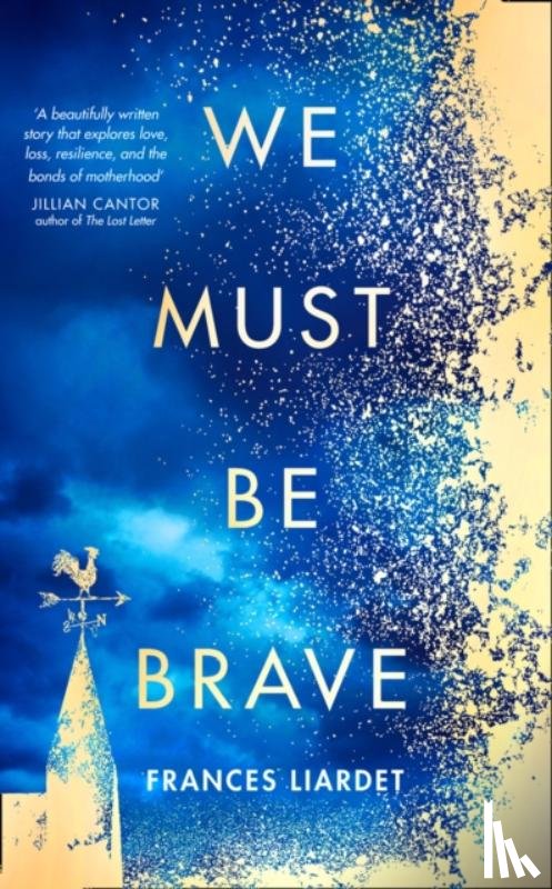 Liardet, Frances - We Must Be Brave