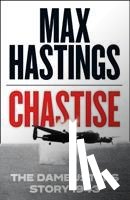 Hastings, Max - Chastise