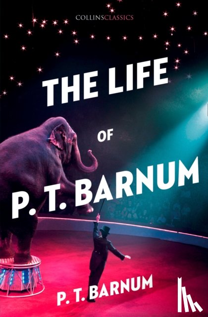 Barnum, P. T. - The Life of P.T. Barnum