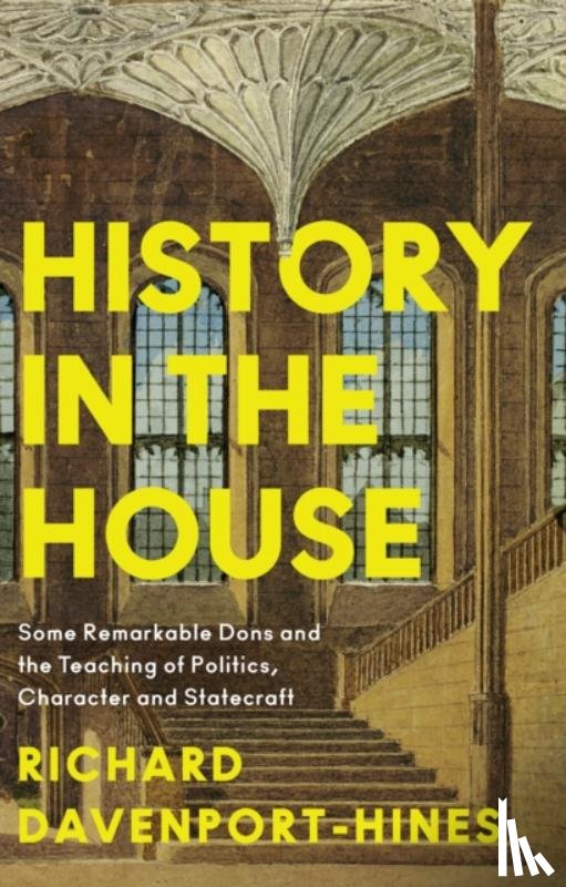 Davenport-Hines, Richard - History in the House