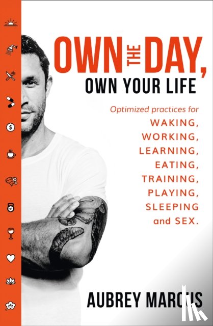 Marcus, Aubrey - Own the Day, Own Your Life