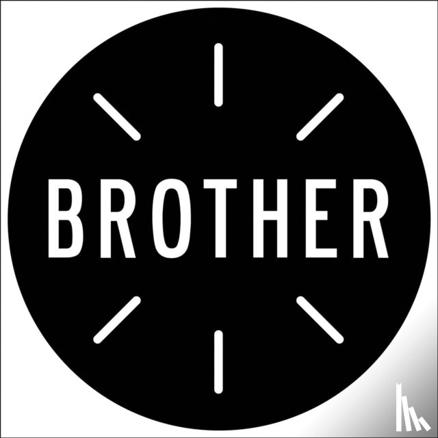 Brother - How to Not Be a Dick