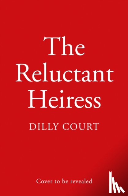 Court, Dilly - The Reluctant Heiress