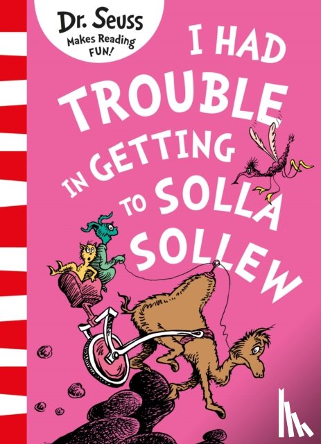 Seuss, Dr. - I Had Trouble in Getting to Solla Sollew