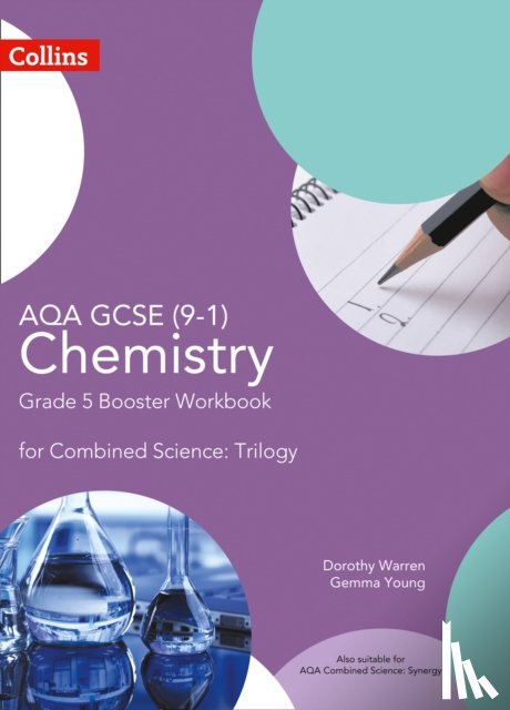 Warren, Dorothy, Young, Gemma - AQA GCSE Chemistry 9-1 for Combined Science Grade 5 Booster Workbook