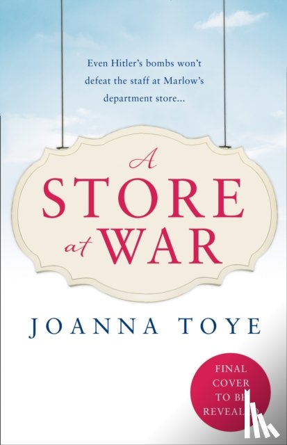 Toye, Joanna - A Store at War