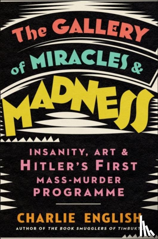 English, Charlie - The Gallery of Miracles and Madness