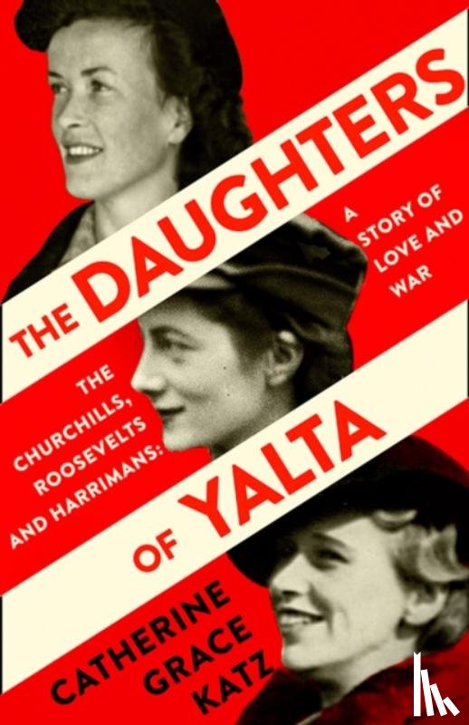 Katz, Catherine Grace - The Daughters of Yalta