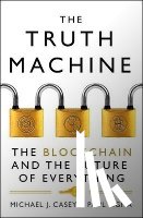 Casey, Michael J., Vigna, Paul - The Truth Machine
