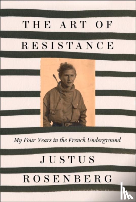 Rosenberg, Justus - The Art of Resistance