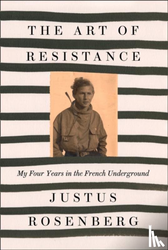 Rosenberg, Justus - The Art of Resistance