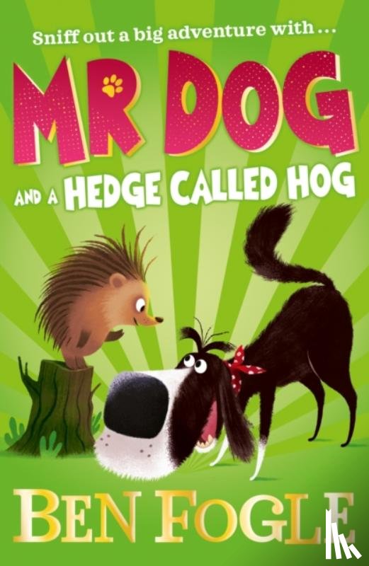 Fogle, Ben, Cole, Steve - Mr Dog and a Hedge Called Hog