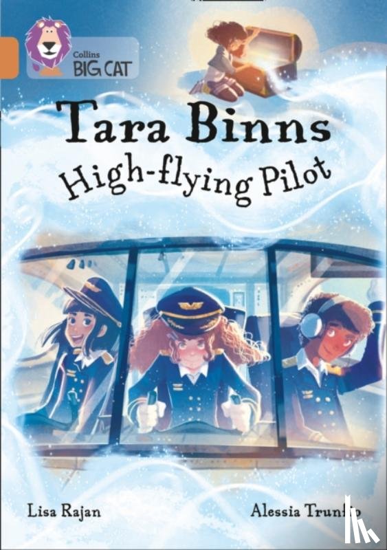 Rajan, Lisa - Tara Binns: High-Flying Pilot