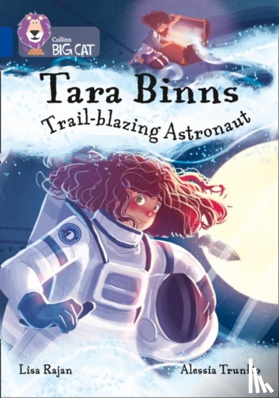 Rajan, Lisa - Tara Binns: Trail-blazing Astronaut