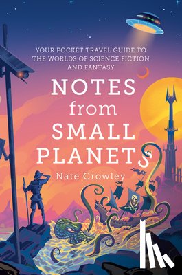 Crowley, Nate - Notes from Small Planets