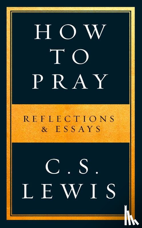 Lewis, C. S. - How to Pray
