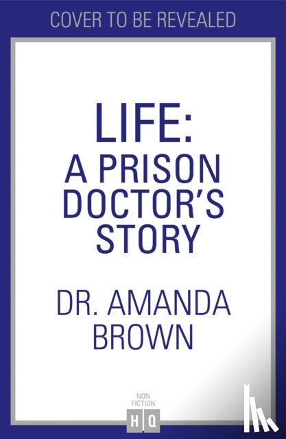 Brown, Dr Amanda - The Prison Doctor