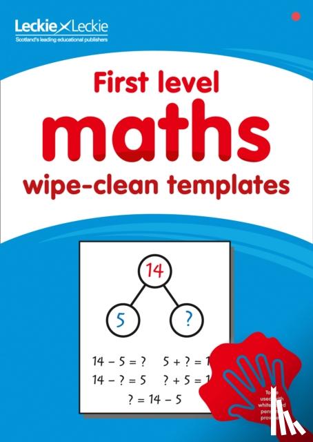 Leckie - First Level Wipe-Clean Maths Templates for CfE Primary Maths