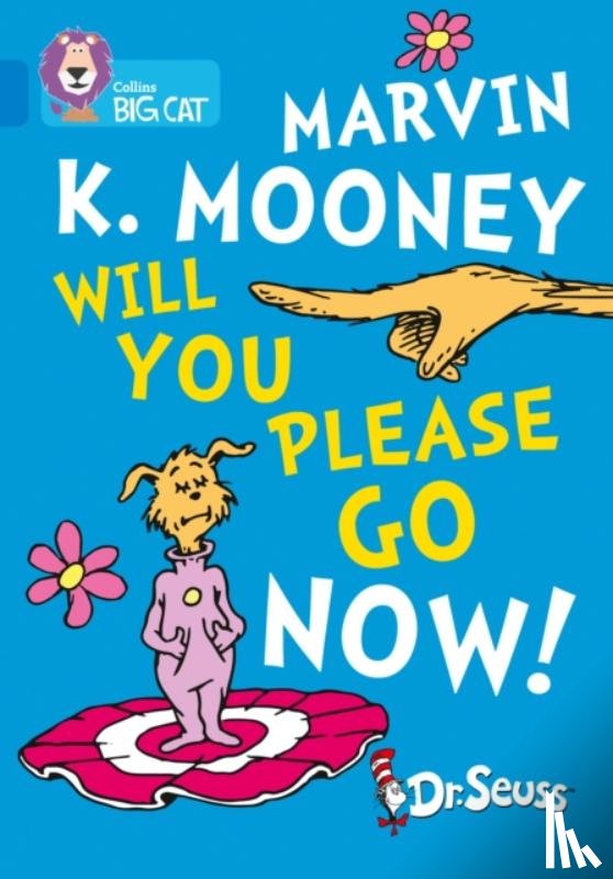 Seuss, Dr. - Marvin K. Mooney Will You Please Go Now!