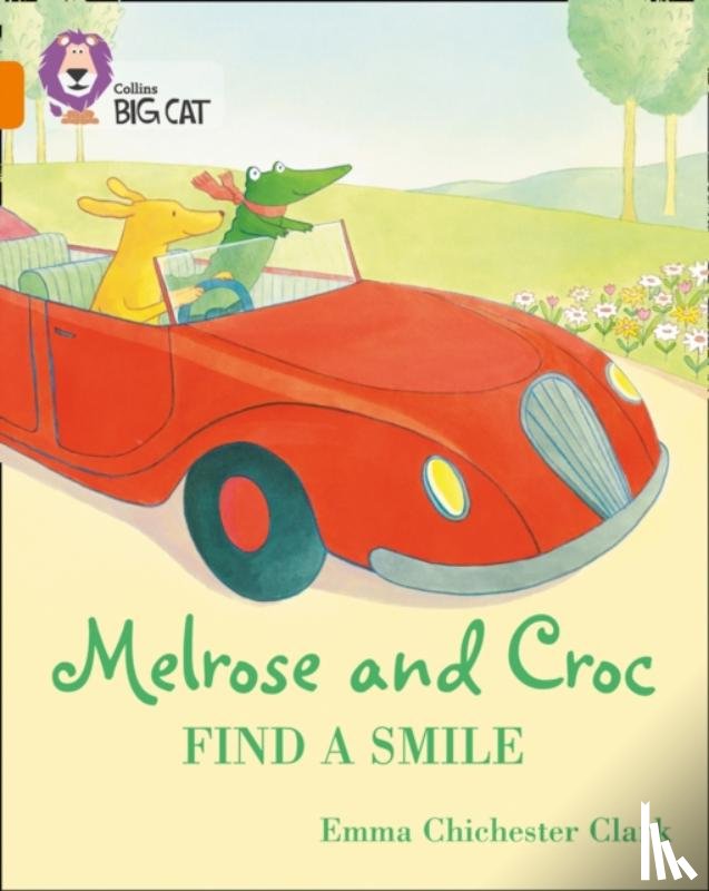 Chichester Clark, Emma - Melrose and Croc Find A Smile
