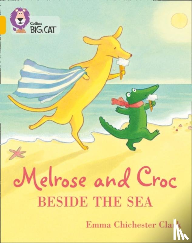 Chichester Clark, Emma - Melrose and Croc Beside the Sea
