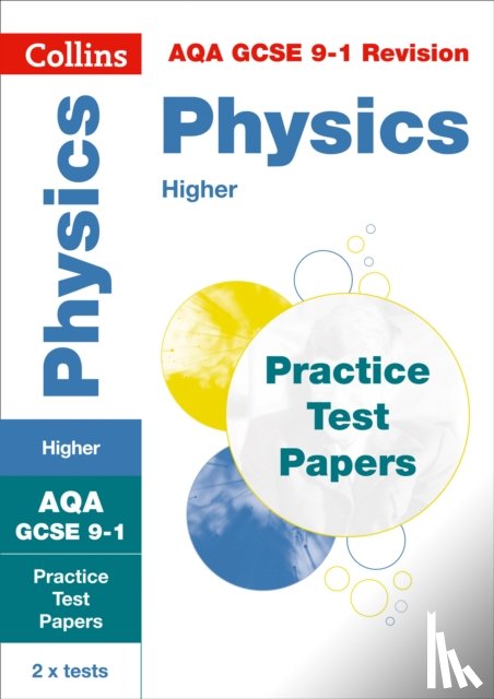 Collins GCSE - AQA GCSE 9-1 Physics Higher Practice Papers