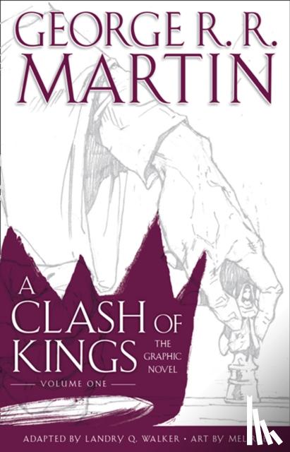 Martin, George R.R. - A Clash of Kings: Graphic Novel, Volume One