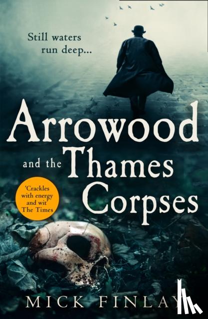 Finlay, Mick - Arrowood and the Thames Corpses