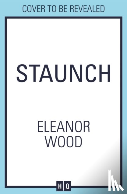 Wood, Eleanor - Staunch